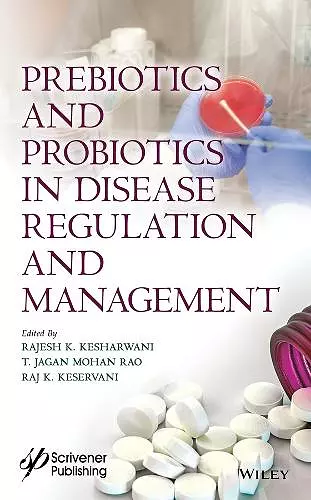 Prebiotics and Probiotics in Disease Regulation and Management cover