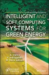 Intelligent and Soft Computing Systems for Green Energy cover