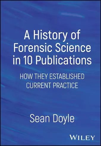 A History of Forensic Science in 10 Publications cover