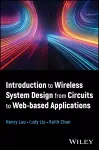 Introduction to Wireless System Design from Circuits to Web-based Applications cover