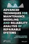 Advanced Techniques for Maintenance Modeling and Reliability Analysis of Repairable Systems cover