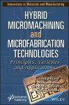 Hybrid Micromachining and Microfabrication Technologies cover