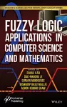Fuzzy Logic Applications in Computer Science and Mathematics cover