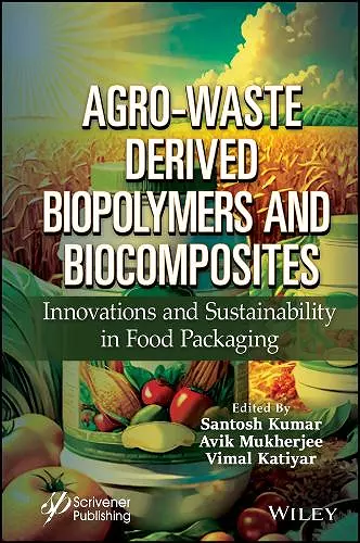 Agro-Waste Derived Biopolymers and Biocomposites cover