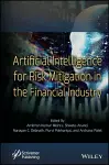 Artificial Intelligence for Risk Mitigation in the Financial Industry cover