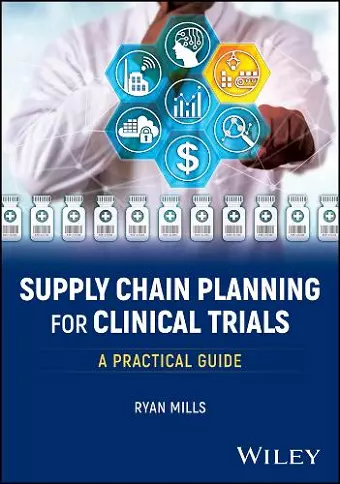 Supply Chain Planning for Clinical Trials cover