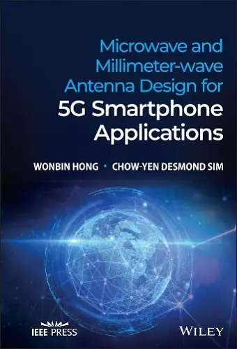 Microwave and Millimeter-wave Antenna Design for 5G Smartphone Applications cover