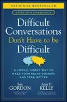 Difficult Conversations Don't Have to Be Difficult cover