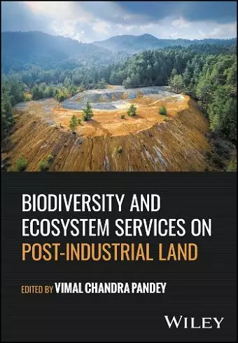 Biodiversity and Ecosystem Services on Post-Industrial Land cover