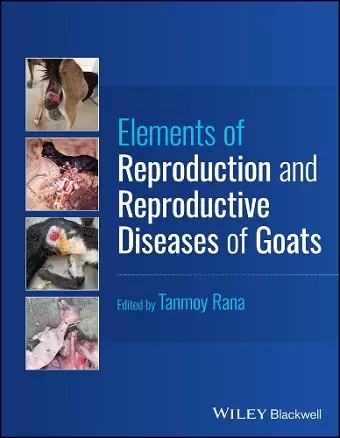 Elements of Reproduction and Reproductive Diseases of Goats cover