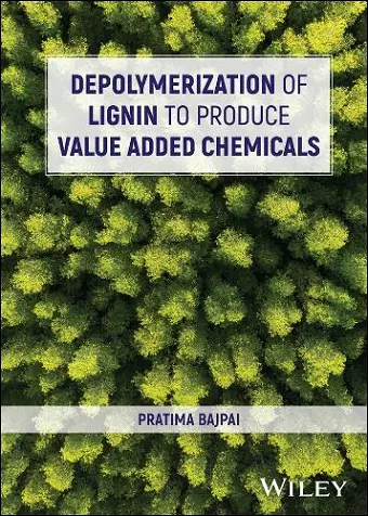 Depolymerization of Lignin to Produce Value Added Chemicals cover