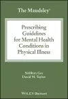 The Maudsley Prescribing Guidelines for Mental Health Conditions in Physical Illness cover