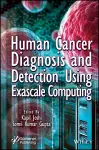 Human Cancer Diagnosis and Detection Using Exascale Computing cover