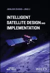 Intelligent Satellite Design and Implementation cover