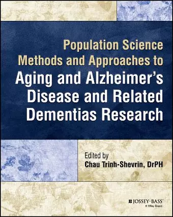 Population Science Methods and Approaches to Aging and Alzheimer's Disease and Related Dementias Research cover