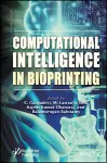 Computational Intelligence in Bioprinting cover
