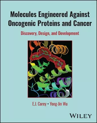 Molecules Engineered Against Oncogenic Proteins and Cancer cover