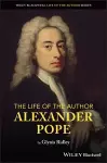 The Life of the Author: Alexander Pope cover