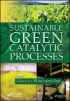 Sustainable Green Catalytic Processes cover