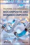 Polyvinyl Chloride-Based Biocomposites and Bionanocomposites cover