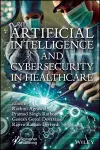 Artificial Intelligence and Cybersecurity in Healthcare cover