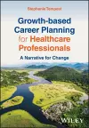 Growth-based Career Planning for Healthcare Professionals cover