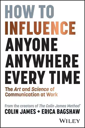 How to Influence Anyone, Anywhere, Every Time cover