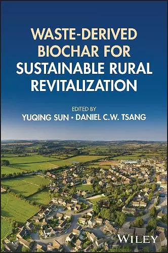 Waste-derived Biochar for Sustainable Rural Revitalization cover