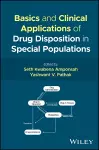 Basics and Clinical Applications of Drug Disposition in Special Populations cover