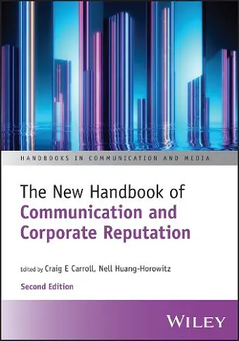 The New Handbook of Communication and Corporate Reputation cover