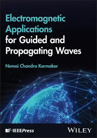 Electromagnetic Applications for Guided and Propagating Waves cover