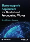 Electromagnetic Applications for Guided and Propagating Waves cover