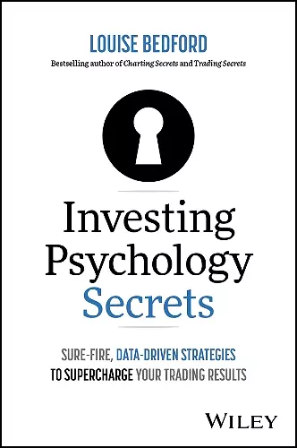 Investing Psychology Secrets: Sure-Fire, Data-Driven Strategies to Supercharge Your Trading Results cover