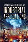 Automated Machine Learning and Industrial Applications cover