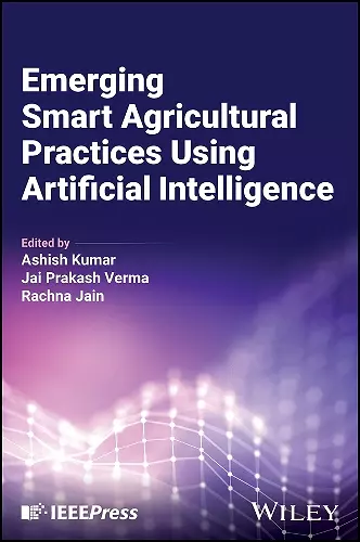 Emerging Smart Agricultural Practices Using Artificial Intelligence cover