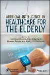 Artificial Intelligence in Healthcare for the Elderly cover