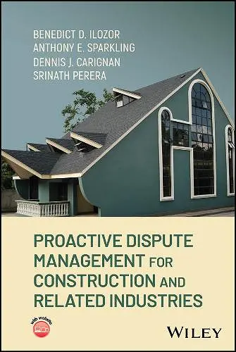Proactive Dispute Management for Construction and Related Industries cover