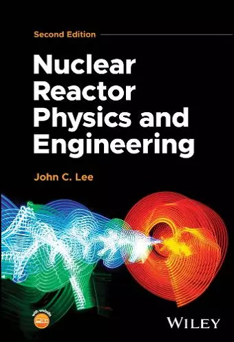 Nuclear Reactor Physics and Engineering cover