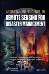 Artificial Intelligence in Remote Sensing for Disaster Management cover