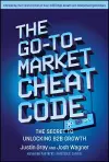 The Go-to-Market Cheat Code cover