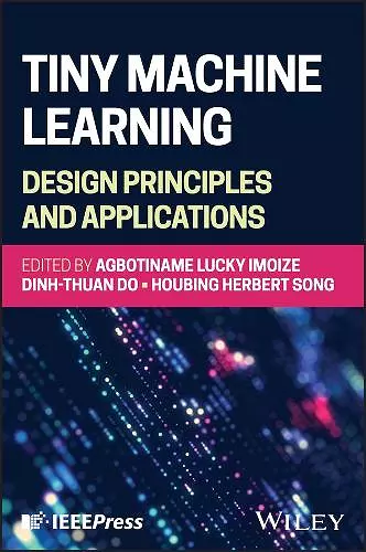 Tiny Machine Learning: Design Principles and Applications cover