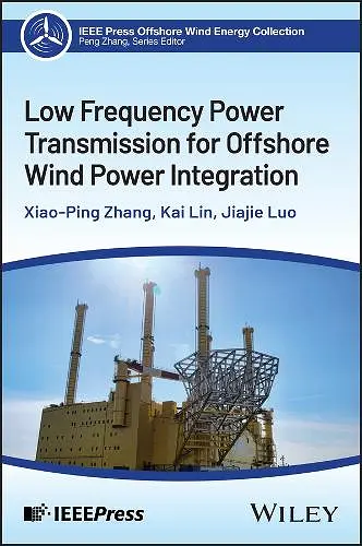 Low Frequency Power Transmission for Offshore Wind Power Integration cover