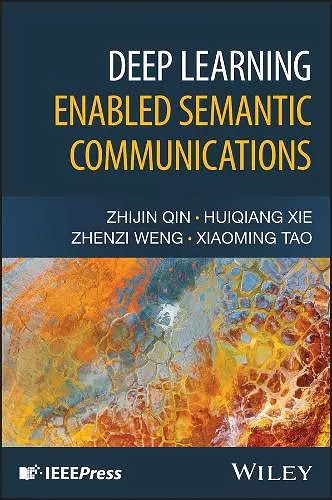 Deep Learning Enabled Semantic Communications cover
