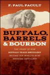 Buffalo, Barrels, and Bourbon cover