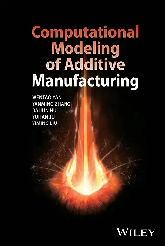 Computational Modelling of Additive Manufacturing cover