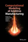 Computational Modelling of Additive Manufacturing cover