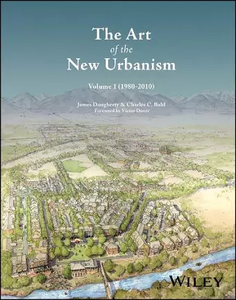 The Art of the New Urbanism, Volume 1 cover