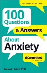 100 Questions & Answers About Anxiety For Dummies cover