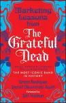Marketing Lessons from the Grateful Dead cover