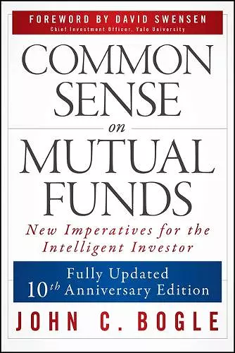 Common Sense on Mutual Funds, Updated 10th Anniversary Edition cover